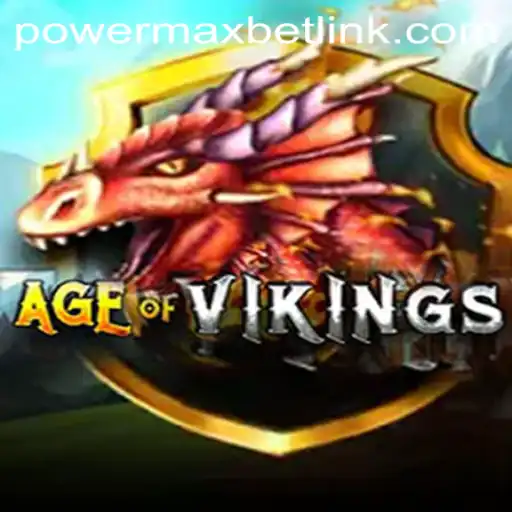 AgeofViking: A New PowerMaxBet Adventure in Gaming