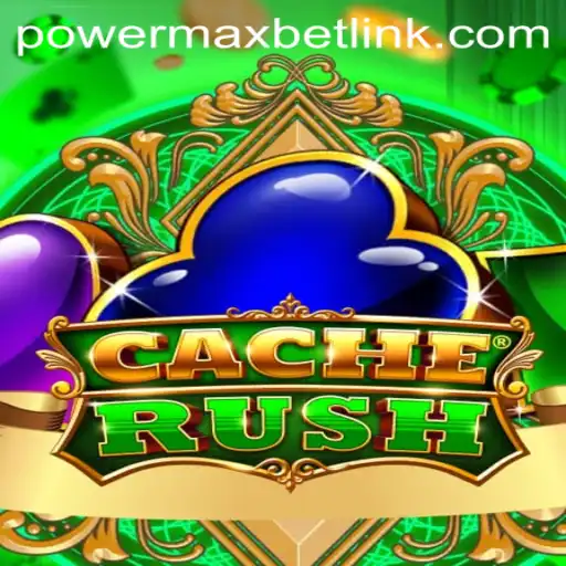 Unleashing the Thrill: CacheRush and the Strategic PowerMaxBet