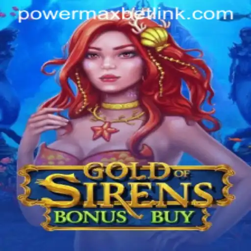 Exploring GoldofSirensBonusBuy: A Dive into the World of PowerMaxBet