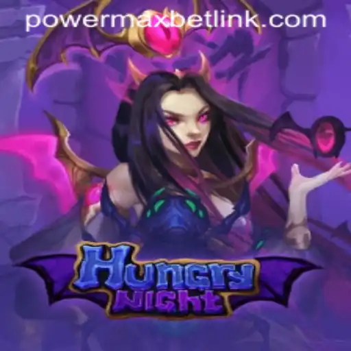 Discovering HungryNight: The Thrilling Gaming Experience with PowerMaxBet