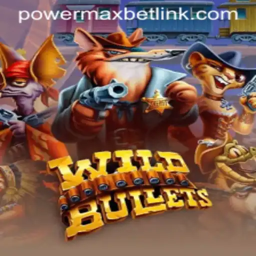The Thrilling World of WildBullets and the PowerMaxBet Experience