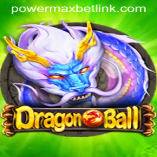 DragonBall: Unleashing the Thrill of PowerMaxBet
