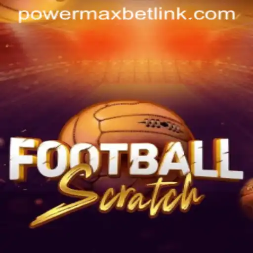 FootballScratch: The Ultimate Gaming Experience with PowerMaxBet