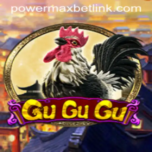Discover the Thrilling World of GuGuGu and the Exciting PowerMaxBet Feature