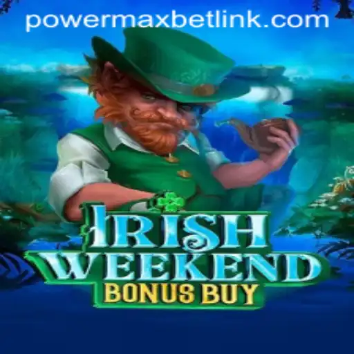 Exploring the Allure of IrishWeekendBonusBuy: A Thrilling Gaming Experience with PowerMaxBet