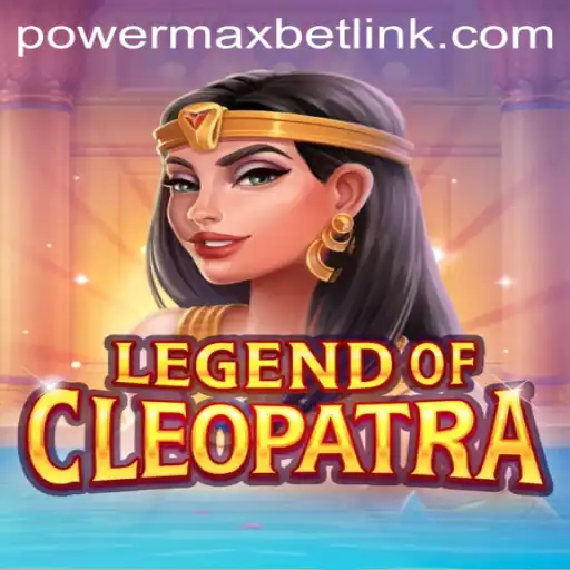Exploring the Thrilling World of LegendOfCleopatra: A Dive into PowerMaxBet