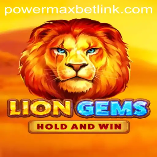 Discover the Wild World of LionGems with PowerMaxBet