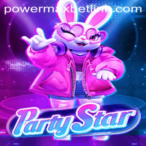 PartyStar: Unleashing the Thrill with PowerMaxBet