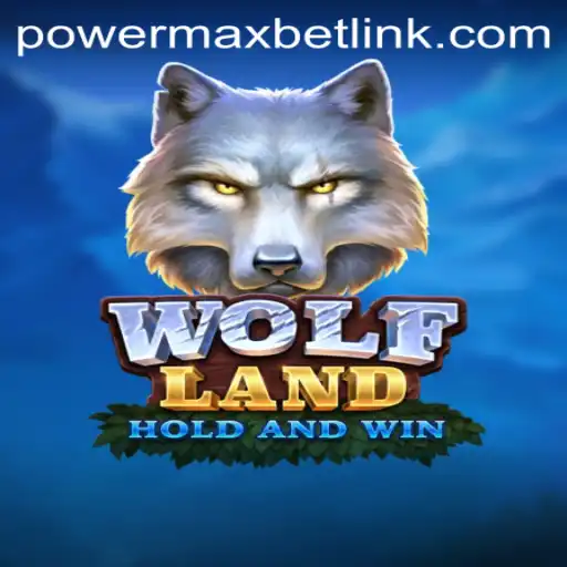 Discover WolfLand: An Exciting Gaming Adventure with PowerMaxBet