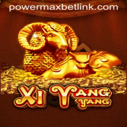 Exploring the Dynamic World of XiYangYang and the Exciting PowerMaxBet Feature