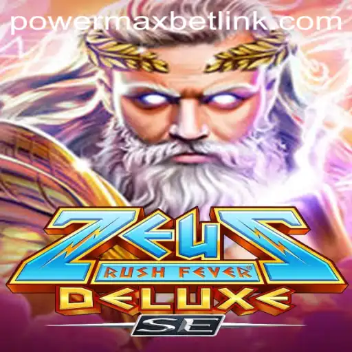 ZeusRushFeverDeluxeSE: Discover the Thrilling World of Ancient Greek PowerMaxBet